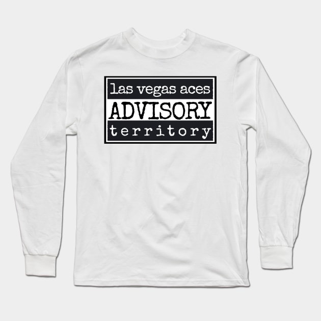 aces territory advisory Long Sleeve T-Shirt by gritcitysports